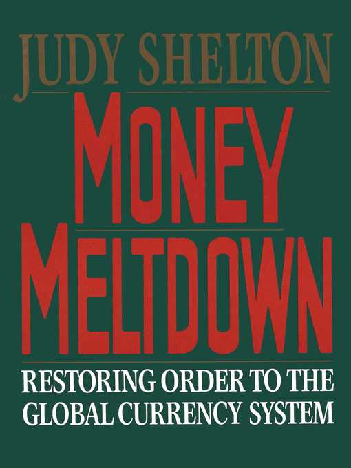 Title details for Money Meltdown by Judy Shelton - Wait list